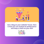 Got a blog on your website Great. Here is how you can analyse its performance and keep a check on your ROI!