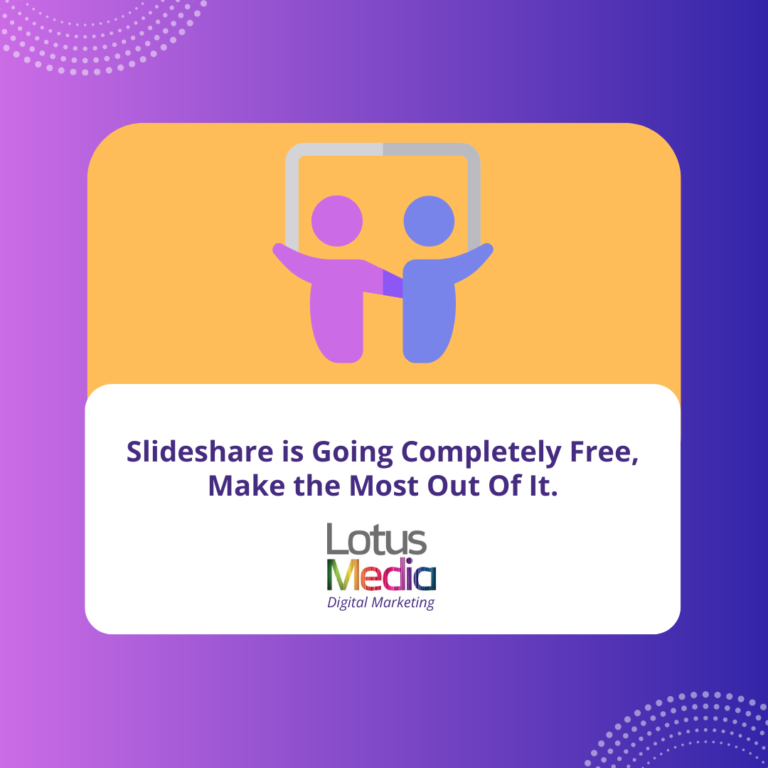 Slideshare is Going Completely Free, Make the Most Out Of It.